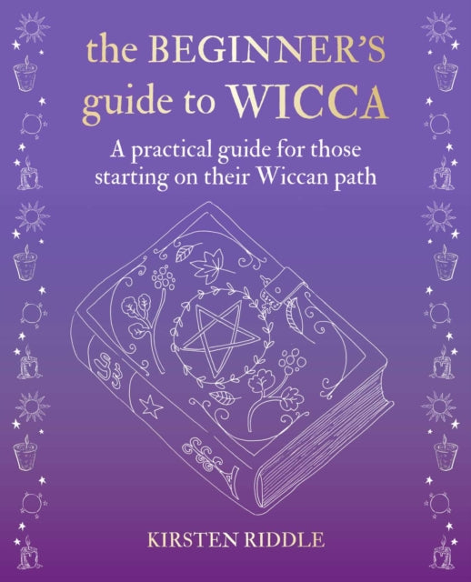 Book cover of: Beginner’s Guide to Wicca. By: Kirsten Riddle