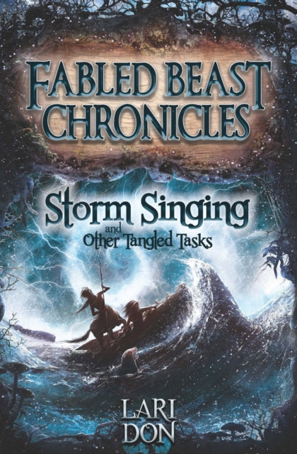 Book cover of: Storm Singing and other Tangled Tasks. By: Lari Don
