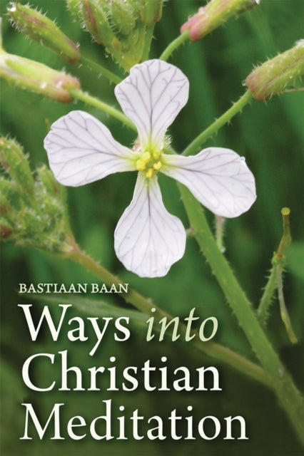 Book cover of: Ways into Christian Meditation. By: Bastiaan Baan
