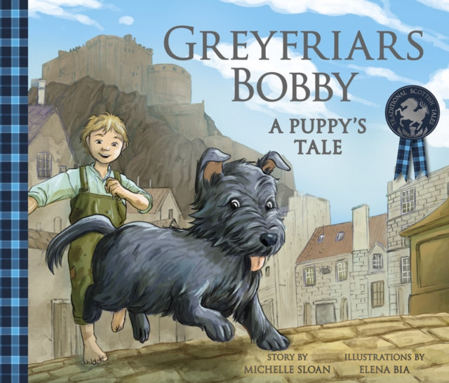 Greyfriars Bobby: A Puppy's Tale 9781782505907 Michelle Sloan