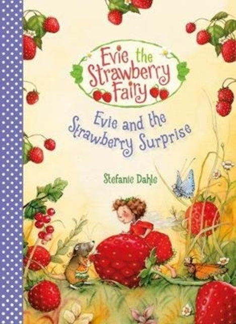 Book cover of: Evie and the Strawberry Surprise. By: Stefanie Dahle