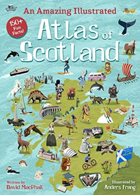 Amazing Illustrated Atlas of Scotland 9781782507482 David MacPhail