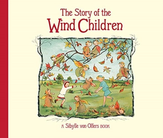 Book cover of: Story of the Wind Children. By: Sibylle von Olfers