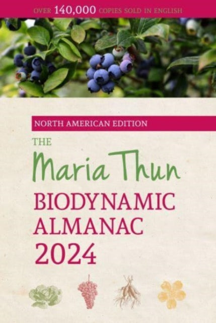 North American Maria Thun Biodynamic Almanac 9781782508717 Titia Thun