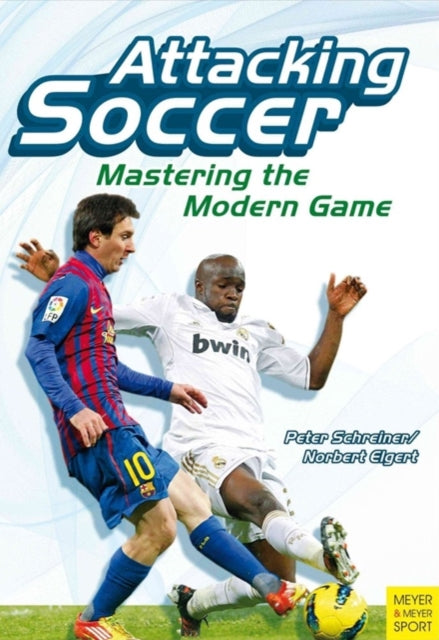 Book cover of: Attacking Soccer. By: Peter Schreiner