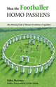 Book cover of: Man the Footballer—Homo Passiens. By: Mike McInnes