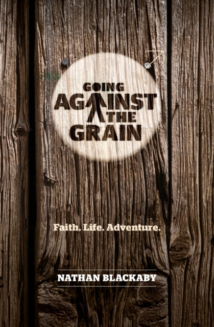 Book cover of: Going Against the Grain. By: Nathan Blackaby