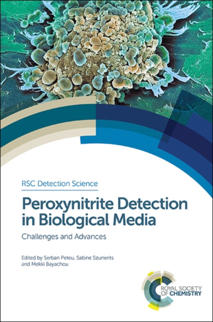 Book cover of: Peroxynitrite Detection in Biological Media. By: Mekki Bayachou