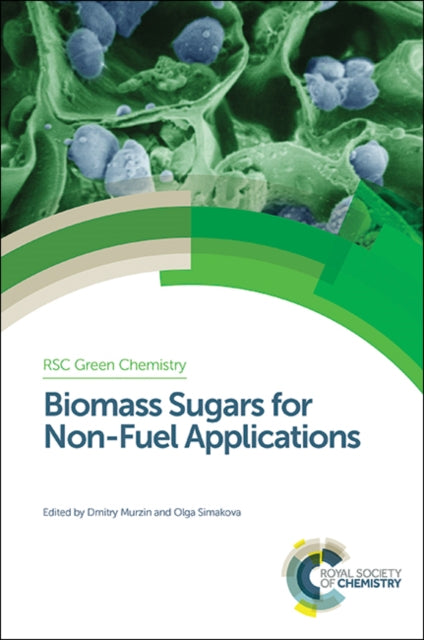 Book cover of: Biomass Sugars for Non-Fuel Applications. By: Dmitry Murzin