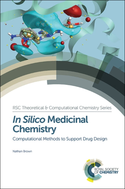 Book cover of: In Silico Medicinal Chemistry. By: Nathan Brown