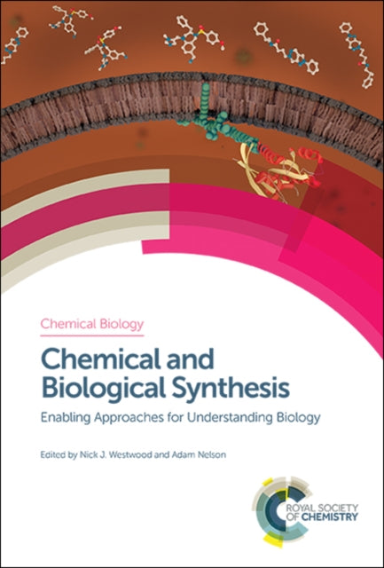 Book cover of: Chemical and Biological Synthesis. By: Nick J. Westwood