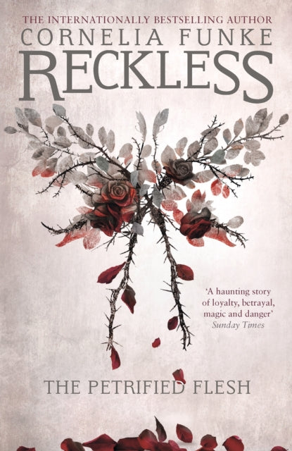 Reckless I: The Petrified Flesh 9781782691242 Cornelia Funke