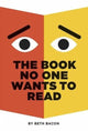 Book cover of: Book No One Wants to Read. By: Beth Bacon
