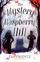 Book cover of: Mystery of Raspberry Hill. By: Eva Frantz