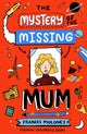 Book cover of: Mystery of the Missing Mum. By: Frances Moloney