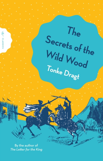 Book cover of: Secrets of the Wild Wood. By: Tonke Dragt