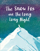 Snow Fox and the Long, Long Night 9781782695349 BERGE, MARIEKE TEN