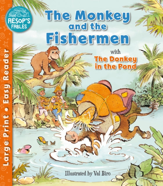 Book cover of: Monkey & the Fishermen & The Donkey in the Pond. By: Sophie Giles