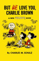 Book cover of: But We Love You, Charlie Brown. By: Charles M. Schulz