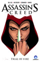 Book cover of: Assassin's Creed Vol. 1: Trial by Fire. By: Anthony Del Col
