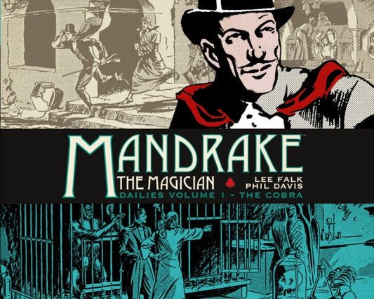 Book cover of: Mandrake the Magician: Dailies Vol. 1: The Cobra. By: Lee Falk