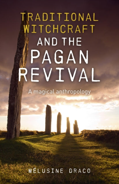 Book cover of: Traditional Witchcraft and the Pagan Revival – A magical anthropology. By: Suzanne Ruthven