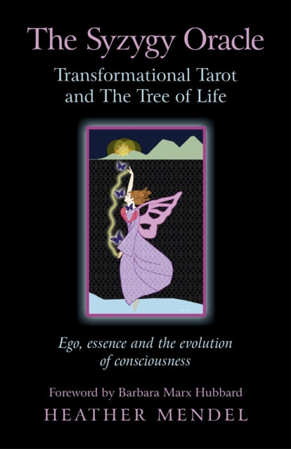 Book cover of: Syzygy Oracle – Transformational Tarot and The T – Ego, essence and the evolution of consciousness