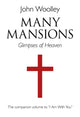Many Mansions – A companion volume to I Am With You