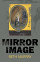 Book cover of: Mirror Image. By: Beth Murray