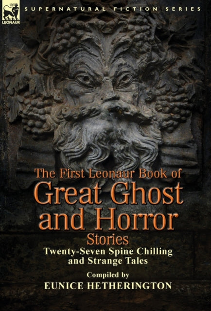 Book cover of: First Leonaur Book of Great Ghost and Horror Stories
