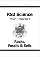 Book cover of: KS2 Science Year 3 Workout: Rocks, Fossils & Soils