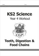 KS2 Science Year 4 Workout: Teeth, Digestion & Food Chains 9781782940845 CGP Books