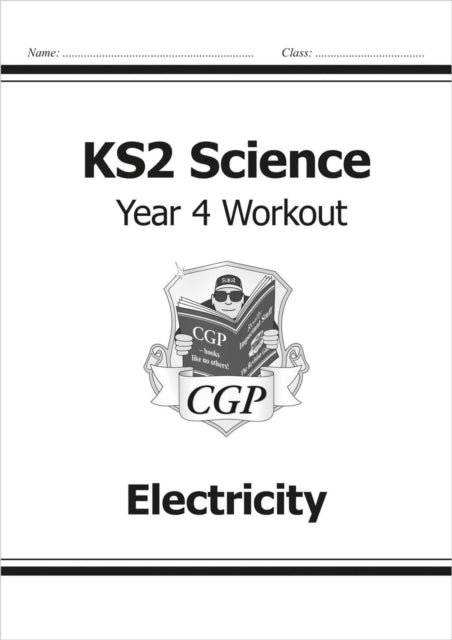 KS2 Science Year 4 Workout: Electricity 9781782940876 CGP Books