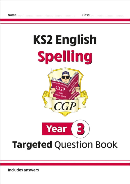 Book cover of: KS2 English Year 3 Spelling Targeted Question Book (with Answers)