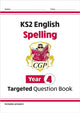 Book cover of: KS2 English Year 4 Spelling Targeted Question Book (with Answers)