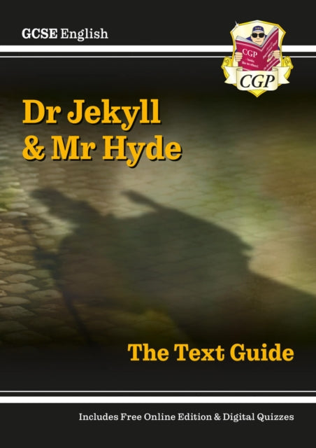 GCSE English Text Guide - Dr Jekyll and Mr Hyde includes Online Edition & Quizzes 9781782943082 CGP Books