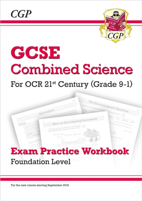 Book cover of: GCSE Combined Science: OCR 21st Century Exam Practice Workbook - Foundation