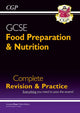 GCSE Food Preparation & Nutrition - Complete Revision & Practice (with Online Edition) 9781782946557 CGP Books