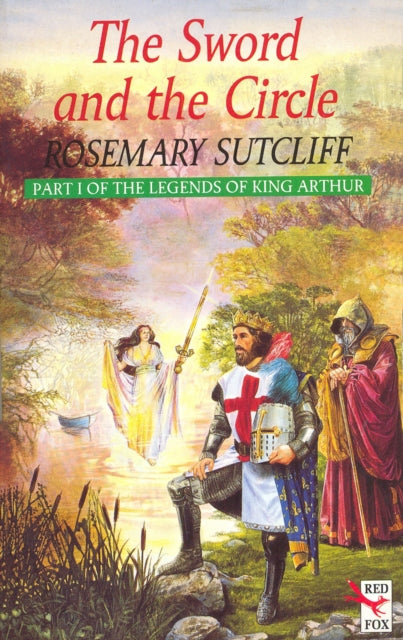 Book cover of: Sword And The Circle. By: Rosemary Sutcliff