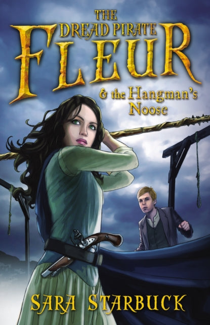 Book cover of: Dread Pirate Fleur and the Hangman's Noose. By: Sara Starbuck