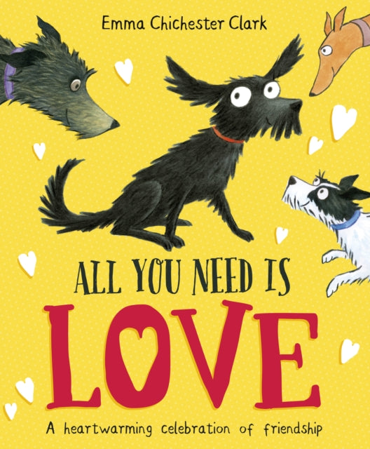Book cover of: All You Need is Love. By: Emma Chichester Clark
