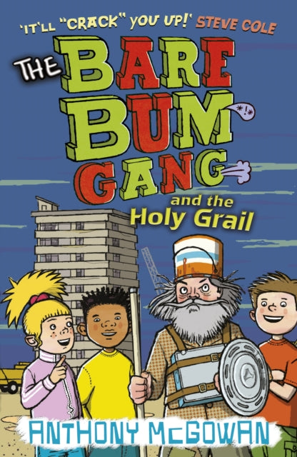 Book cover of: Bare Bum Gang and the Holy Grail. By: Anthony McGowan