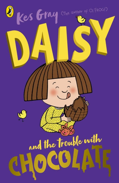 Daisy and the Trouble with Chocolate 9781782959663 Kes Gray