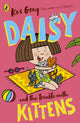 Daisy and the Trouble with Kittens 9781782959694 Kes Gray