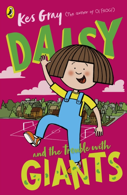 Daisy and the Trouble with Giants 9781782959755 Kes Gray