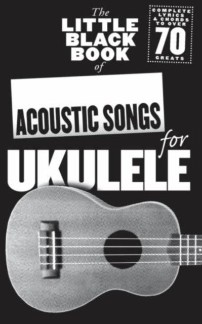Book cover of: Little Black Book of Acoustic Songs Ukulele