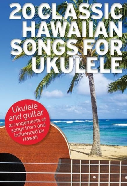 Book cover of: 20 Classic Hawaiian Songs For Ukulele