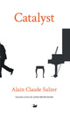 Book cover of: Catalyst. By: Alain Claude Sulzer