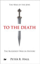 Book cover of: To The Death. By: Peter R. Hall