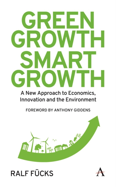 Book cover of: Green Growth, Smart Growth. By: Ralf Fücks